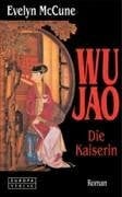 Czedik-Eysenberg, Maria Wu Jao, Die Kaiserin: Roman