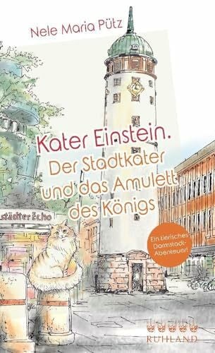 Pütz, Nele Maria Kater Einstein: Der Stadtkater und das Amulett des Königs
