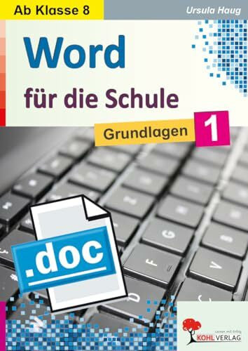 Haug, Ursula Word für die Schule Band 1 Grundlagen Informatik Sekundarstufe Klasse 8 9 10 11 12 13 | Textverarbeitung Tabellen Formatierung Briefverkehr Grafik | 72 Kopiervorlg. mit Lösungen | Schritt für Schritt