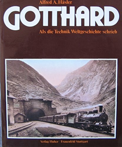 Häsler, Alfred A. Gotthard.