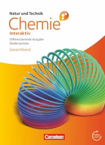 Kuck, Carsten Natur und Technik - Chemie interaktiv: Differenzierende Ausgabe - Niedersachsen - Gesamtband: Schülerbuch mit Online-Anbindung
