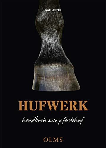 Jurth, Kati Hufwerk: Handbuch zum Pferdehuf