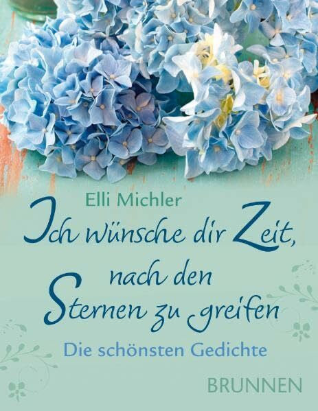 Michler, Elli Ich wünsche dir Zeit, nach den Sternen zu greifen - Die schönsten Gedichte: Minibuch
