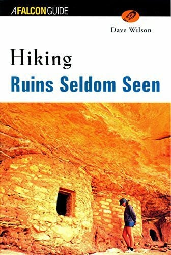 Wilson, Dave Hiking Ruins Seldom Seen (Regional Hiking Series)