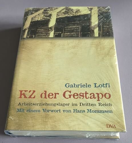 Hans Mommsen KZ der Gestapo. Arbeitserziehungslager im Dritten Reich