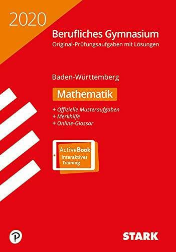 STARK Abiturprüfung Berufliches Gymnasium 2020 - Mathematik - BaWü: Mit Online-Zugang