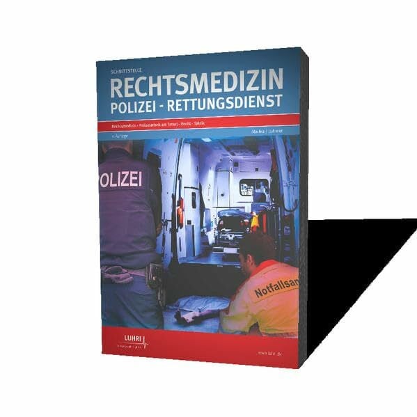 André Luhmer Schnittstelle Rechtsmedizin, Polizei, Rettungsdienst