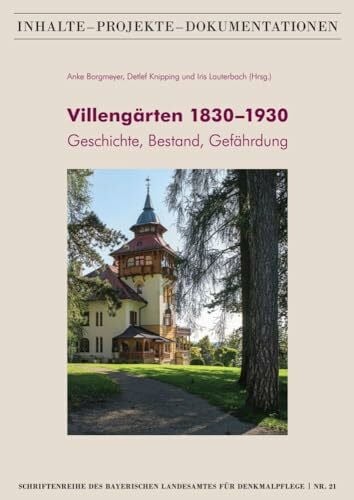 Iris Lauterbach (Hg.) Villengärten 1830–1930: Geschichte, Bestand, Gefährdung