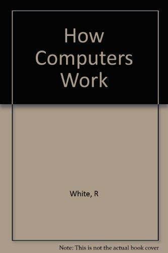 How Computers Work