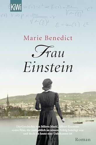Heimburger, Marieke Frau Einstein: Roman (Starke Frauen im Schatten der Weltgeschichte, Band 1)