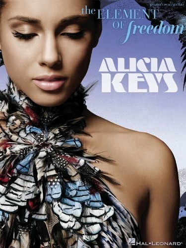 Alicia Keys The Element Of Freedom: Songbook für Klavier, Gesang, Gitarre