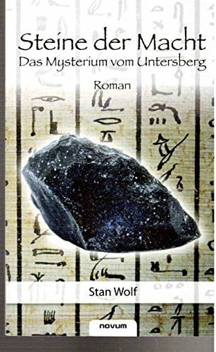 Stan Wolf Steine der Macht: Mysterium vom Untersberg