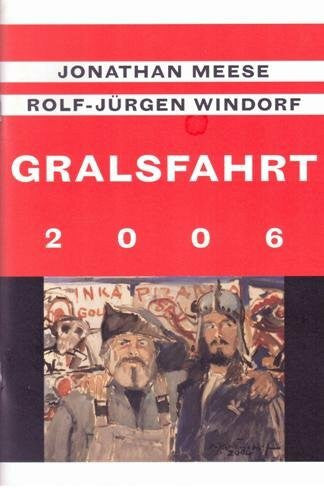 Meese, Jonathan Gralsfahrt 2006