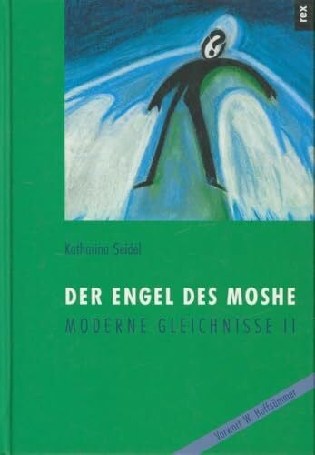 Hoffsümmer, Willi Der Engel des Moshe: Moderne Gleichnisse II