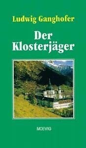 Ludwig Ganghofer Der Klosterjäger - bk1784