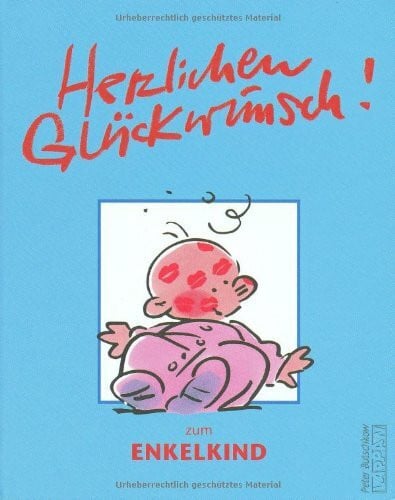 Butschkow, Peter Herzlichen Glückwunsch zum Enkelkind