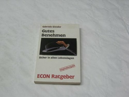 Giesder, Gabriele Gutes Benehmen. Sicher in allen Lebenslagen.