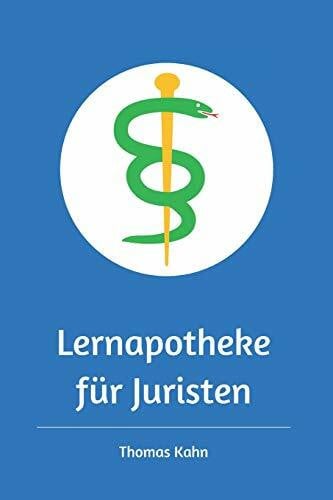 Kahn, Thomas Lernapotheke für Juristen: Medizin für dein Studium!