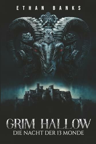 Banks, Ethan Grim Hallow - Die Nacht der 13 Monde: geheimnisvoll, fesselnd & atemberaubend spannend! | Buch Thriller | Romane Neuerscheinungen 2024