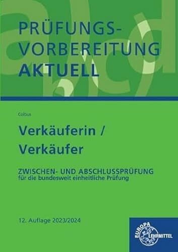 Colbus, Gerhard Prüfungsvorbereitung aktuell – Verkäuferin/Verkäufer: Zwischen- und Abschlussprüfung – Gesamtpaket