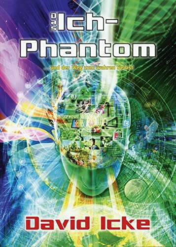 Loose, Daniel Das Ich-Phantom: … und wie man das wahre Selbst findet: ... und der Weg zum wahren Selbst
