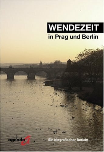 Reeb, Wolfgang Wendezeit in Prag und Berlin: Ein biografischer Bericht