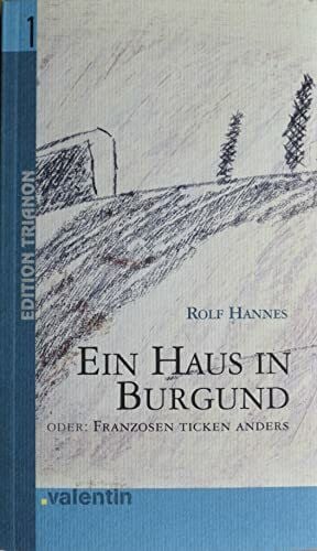 Hannes, Rolf Ein Haus in Burgund