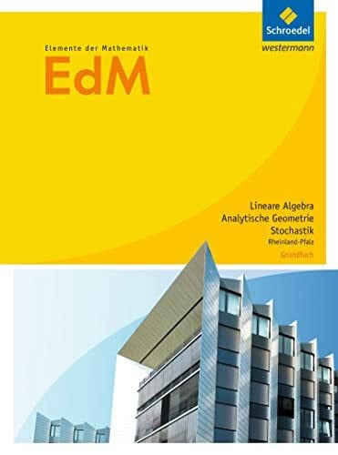 Suhr, Friedrich Elemente der Mathematik SII - Ausgabe 2017 für Rheinland-Pfalz: Lineare Algebra / Analytische Geometrie / Stochastik Grundfach Schulbuch: Sekundarstiufe 2 - Ausgabe 2017