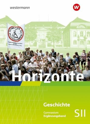 Horizonte - Ausgabe 2023 für die Sekundarstufe II in Rheinland-Pfalz und dem Saarland: Ergänzungsband: Sekundarstufe 2 - Ausgabe 2023