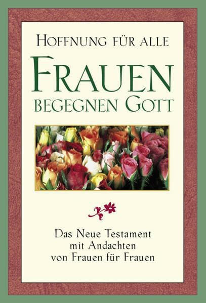 Mittelstädt, Elisabeth Frauen begegnen Gott: Hoffnung für alle - Das Neue Testament mit Andachten von Frauen für Frauen