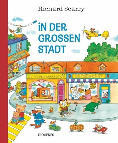 Scarry, Richard In der großen Stadt (Kinderbücher)
