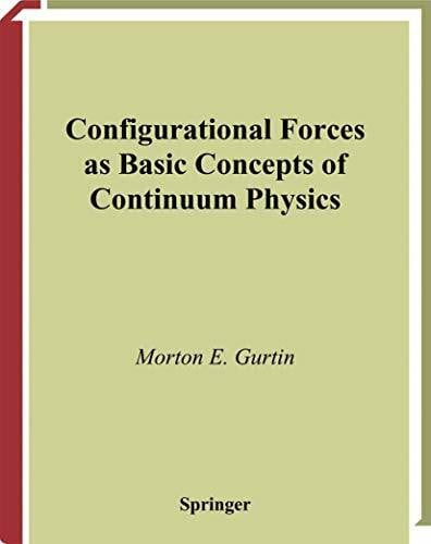 Gurtin, Morton E. Configurational Forces as Basic Concepts of Continuum Physics (Applied Mathematical Sciences, 137, Band 137)