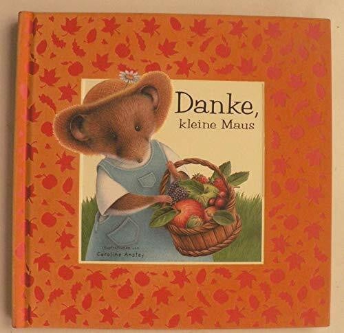 STEER, DUGALD. Danke, kleine Maus