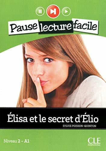Poisson-Quinton, Sylvie Elisa et le secret d'Elio + Cd audio: Niveau 2 - A1 (PAUSE LECTURE FACILE)