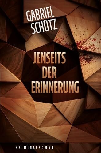 Schütz, Gabriel Jenseits der Erinnerung