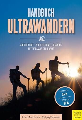 Niedermeier, Wolfgang Handbuch Ultrawandern: Ausrüstung - Vorbereitung - Training