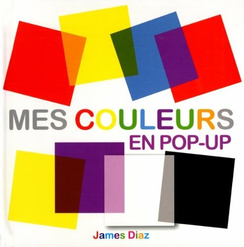 Diaz, James Mes couleurs en pop-up