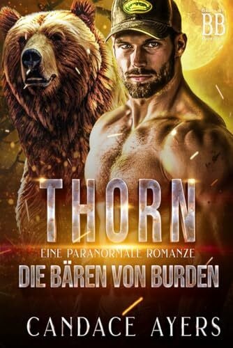Ayers, Candace Thorn: Eine Paranormale Romanze (Die Bären von Burden, Band 1)