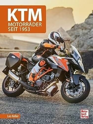 Keller, Leo KTM: Motorräder seit 1953