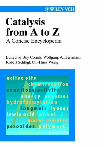 Schlögl, Robert Catalysis from A to Z: A Concise Encyclopedia