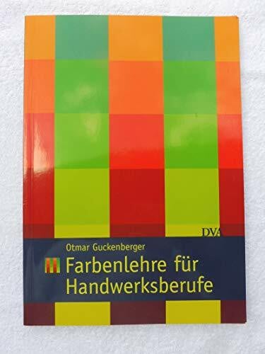 Guckenberger, Otmar Farbenlehre für Handwerksberufe
