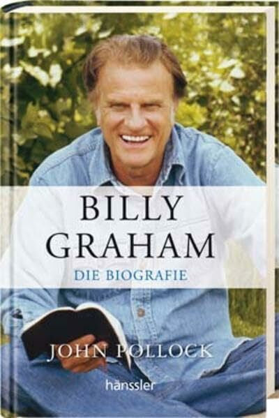 Schneider, Wilhelm Billy Graham: Die Biographie