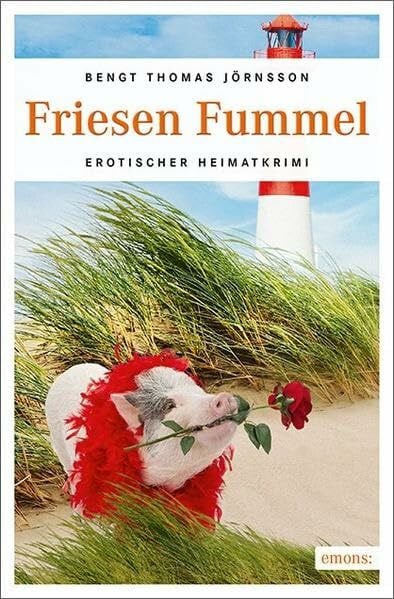 Jörnsson, Bengt Thomas Friesen Fummel: Erotischer Heimatkrimi (Katharina Berg)