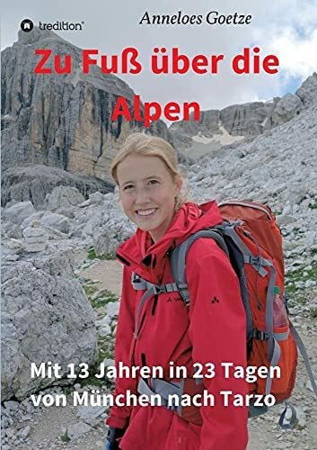 Goetze, Anneloes Zu Fuss UEber Die Alpen