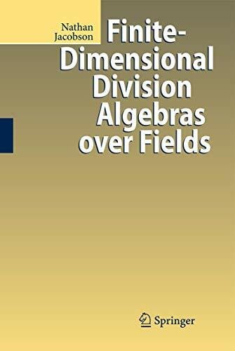 Jacobson, Nathan Finite-Dimensional Division Algebras over Fields.