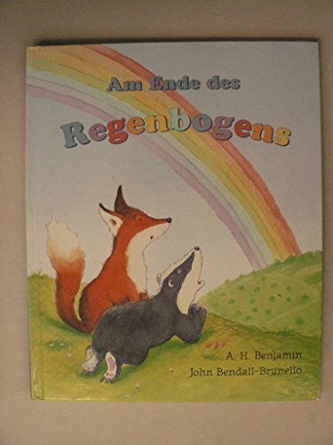 Bendall-Brunello, John Am Ende des Regenbogens