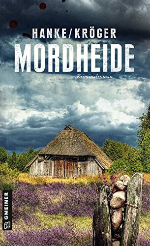Kröger, Claudia Mordheide: Der 6. Fall für Katharina von Hagemann (Kriminalromane im GMEINER-Verlag) (Kommissarin Katharina von Hagemann)