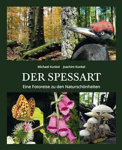 Kunkel, Michael DER SPESSART: Eine Fotoreise zu den Naturschönheiten
