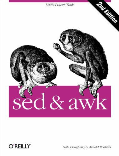 Robbins, Arnold sed & awk: UNIX Power Tools (In a Nutshell)
