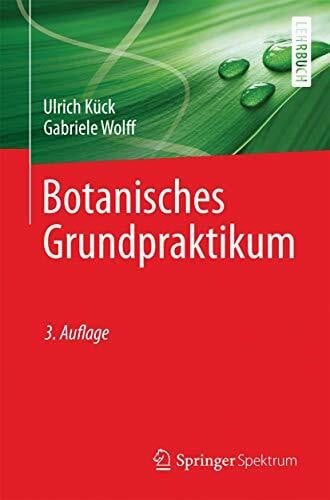 Wolff, Gabriele Botanisches Grundpraktikum